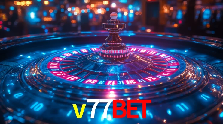 Explore as vantagens do v77bet: serviço profissional e confiabilidade